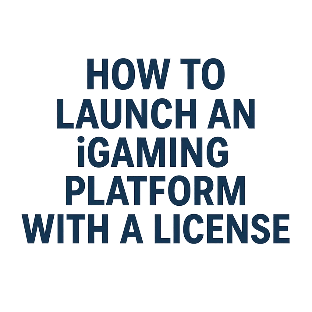 Как запустить iGaming платформу с лицензией